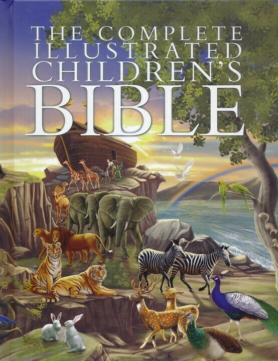 Complete Illustrated Children&#39;s Bible