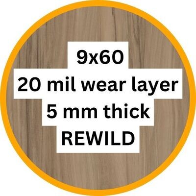 9x60 Loose Lay Vinyl Plank | 20 mil wear layer | 5 mm thick | REWILD