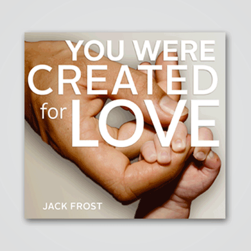 You Were Created For Love - MP3 Audio Download - Jack Frost
