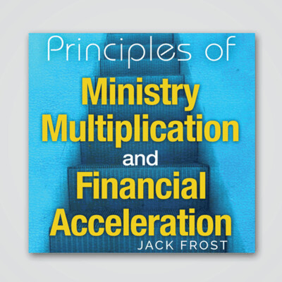 Principles of Ministry Multiplication and Financial Acceleration - 3 CD Audio Series