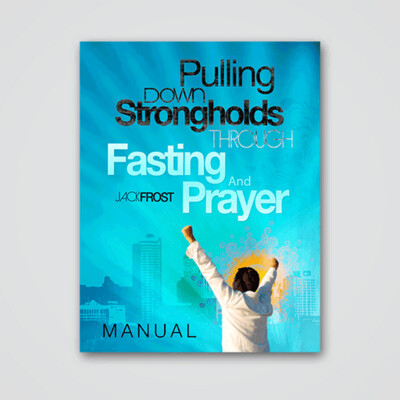 Pulling Down Strongholds Through Fasting and Prayer Manual - .pdf Download