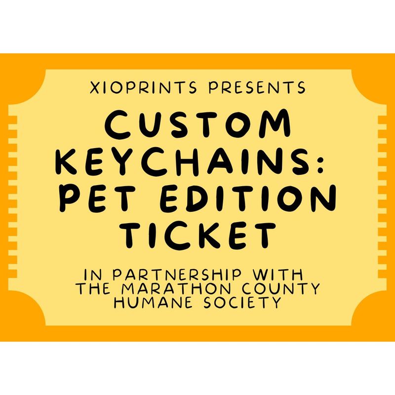 Custom Keychains: Pet Edition Ticket