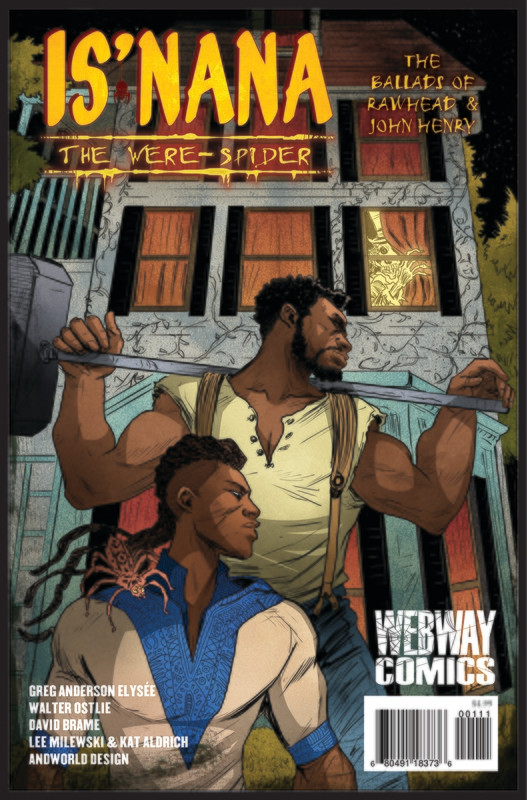 Is&#39;nana the Were-Spider: The Ballads of Rawhead &amp; John Henry