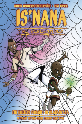 Is'nana the Were-Spider Comic Coloring Book: The Hueless Pursuit of Hlakanyana