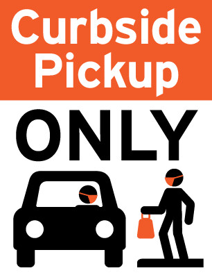 Curbside Pickup Only Sign Curbside Pickup Only Sign