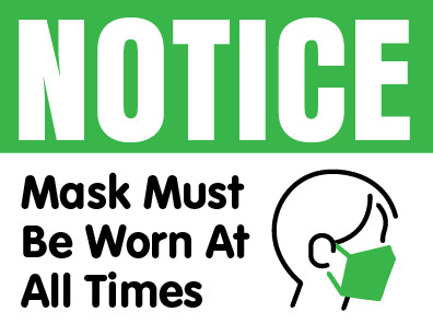 Wear Mask At All Times Sign Wear Mask At All Times Sign