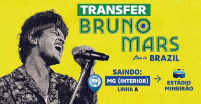 TRANSFER - Show Bruno Mars (05/11) -  MG (Interior) LINHA A  ⭢ Estádio Mineirão (MG)