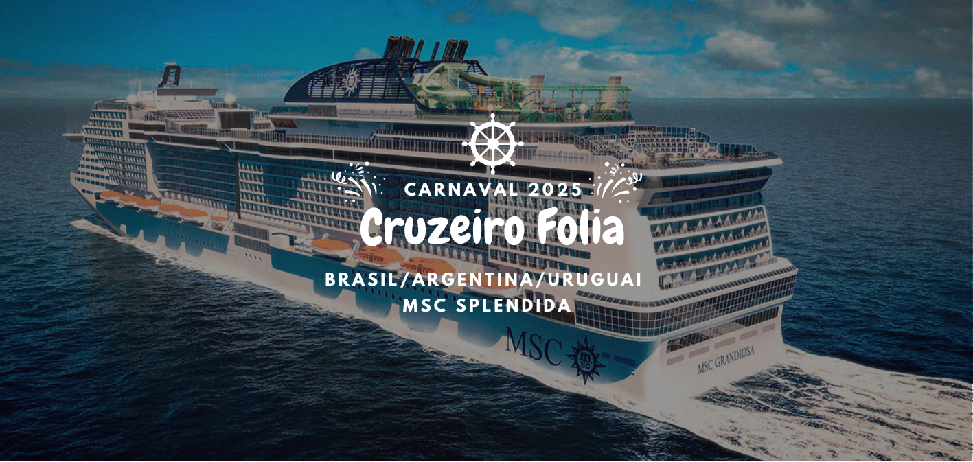 Cruzeiro Folia - Carnaval 2025 - Argentina/Uruguai/Brasil (8 Dias ...