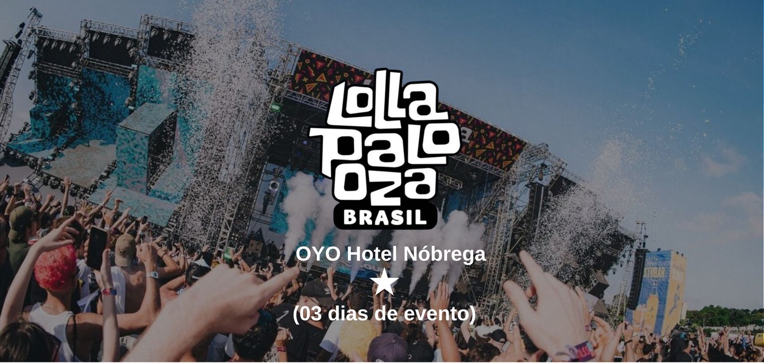 Lollapalooza Brasil 2025 - OYO Hotel Nobrega ⭐️(03 dias de evento) - Preço por pessoa