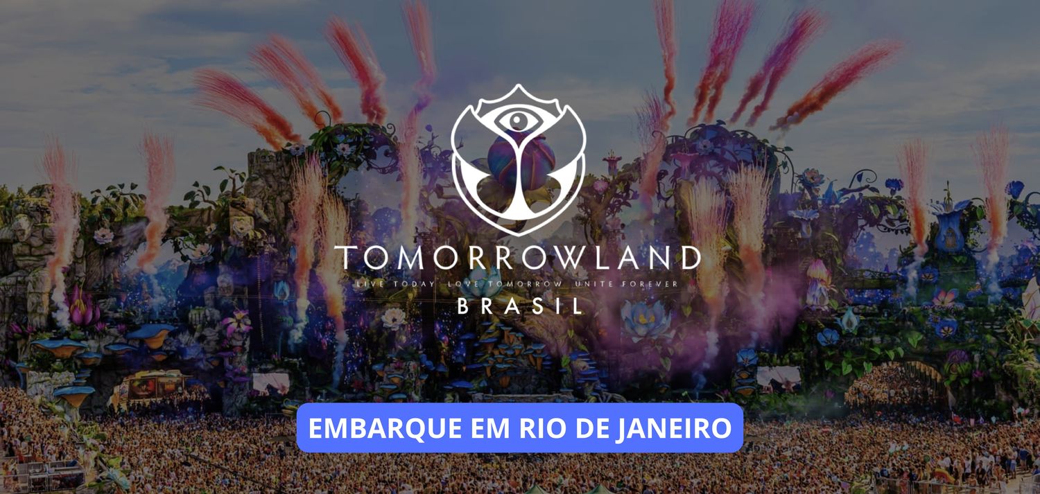 Pacote Completo (✈️ Aéreo ou 🚌 Rodoviário) - Tomorrowland Brasil 2025 - Embarque em Rio de Janeiro