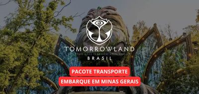 Pacote Transporte (01 dia de evento e Dreamville) - Tomorrowland Brasil 2025 - Embarque em Minas Gerais