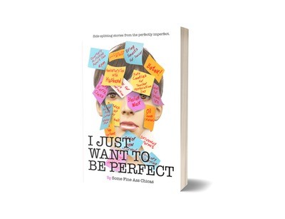 I Just Want to Be Perfect - Signed Copy