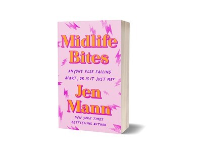 Midlife Bites: Anyone Else Falling Apart, Or Is It Just Me? - Signed Copy