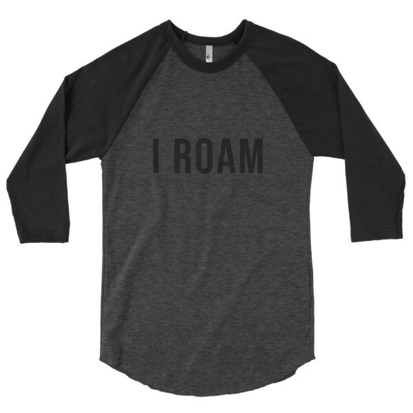 I ROAM 3/4 sleeve raglan shirt