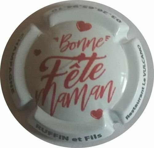 CAPSULES CHAMPAGNE RUFFIN & FILS BONNE FÊTE MAMAN RÉF N°53