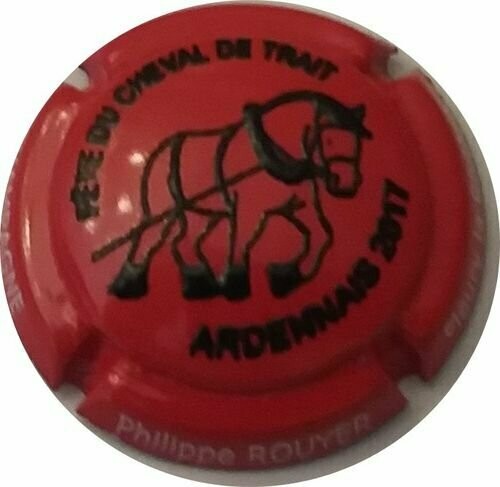 CAPSULE CHAMPAGNE ROUYER PHILIPPE FETE DU CHEVAL DE TRAIT 2017 NUMEROTE SUR 600 REF 59a