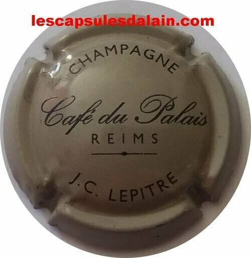 CAPSULE CHAMPAGNE LEPITRE CAFE DU PALAIS RÉF N°7b