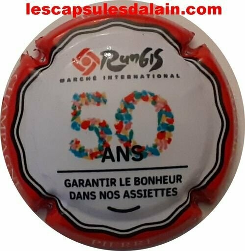 BELLE CAPSULE CHAMPAGNE PIERRE MIGNON 50 ANS DE RUNGIS REF N°S121 NEWS