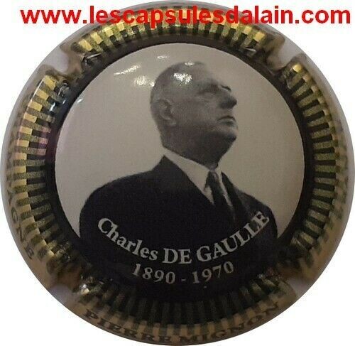 BELLE CAPSULE CHAMPAGNE PIERRE MIGNON GENERAL DE GAULLE OR REF N°180d NEWS BELLE CAPSULE CHAMPAGNE PIERRE MIGNON GENERAL DE GAULLE OR REF N°180d NEWS