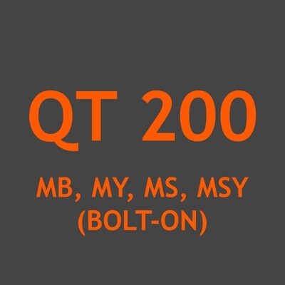 QT 200 MB, MY, MS, MSY (Bolt-on)