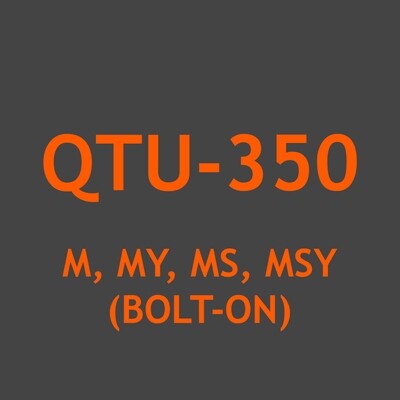 QTU-350 M, MY, MS, MSY (Bolt-on)