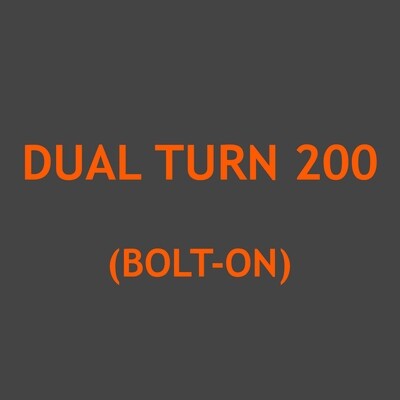 Dual Turn 200 (Bolt-on)