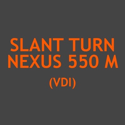 Slant Turn Nexus 550 M (VDI)