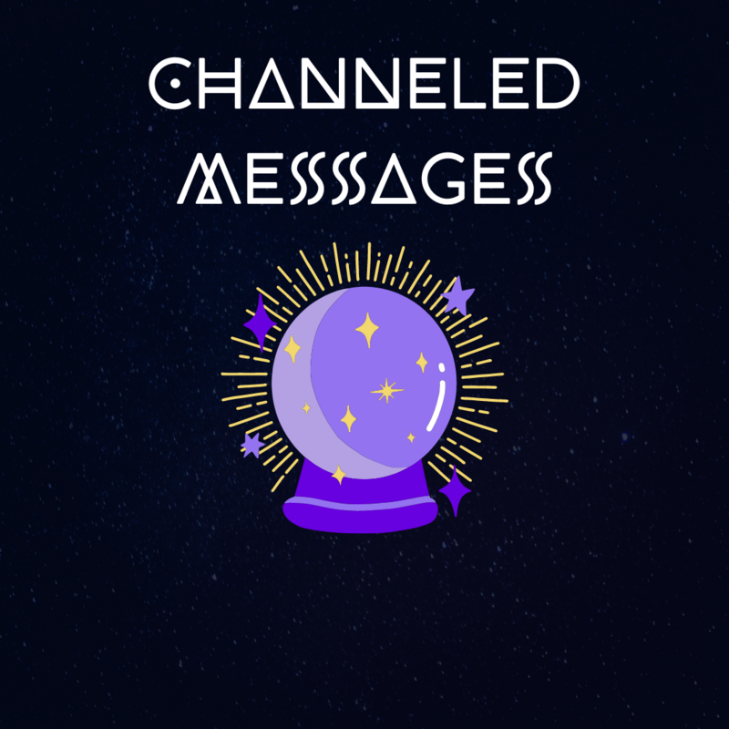 CHANNELED MESSAGES (Written Only)