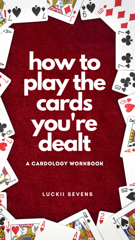 How To Play The Cards You’re Dealt: A Cardology Workbook (PRE-ORDER)