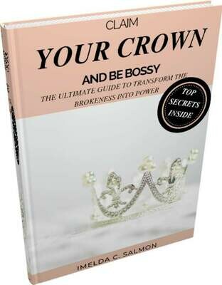 Claim Your Crown And Be Bossy