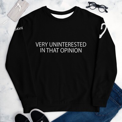 👸🏽🤴🏽 David Rose Very uninterested in that opinion Unisex Sweatshirt 7 Sizes XS to 3X, Gift, Schitt's Creek, Dan Levy, TV series