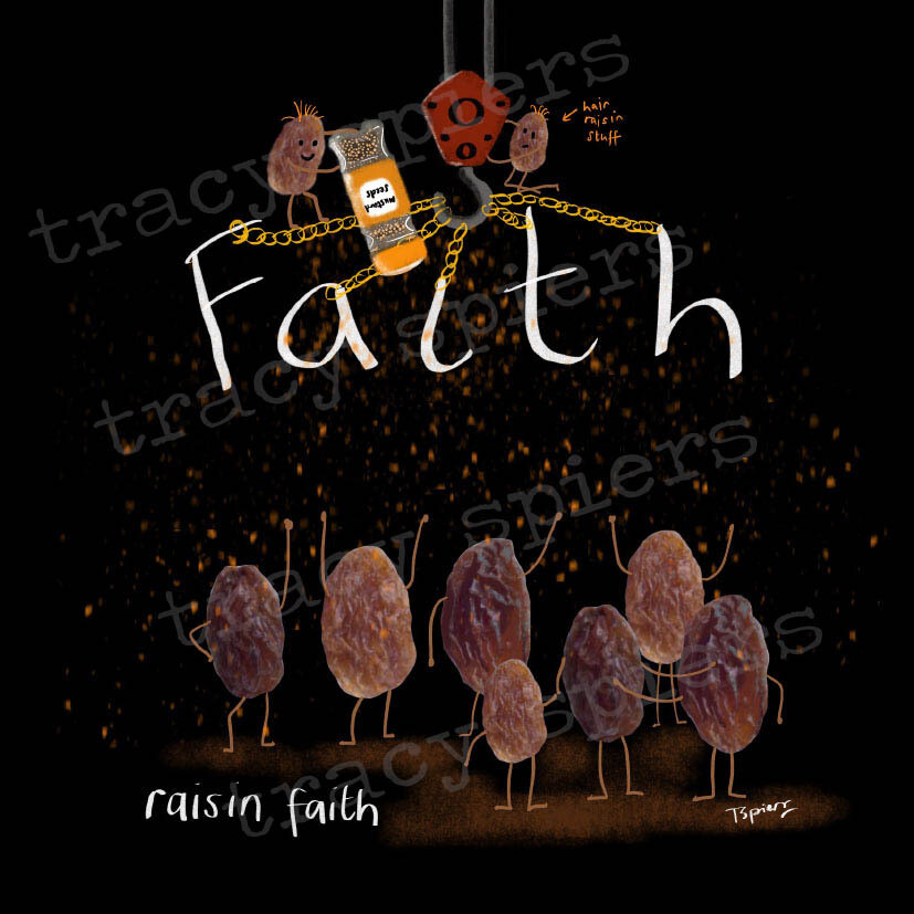Raisin faith