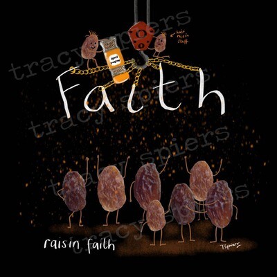 Raisin faith