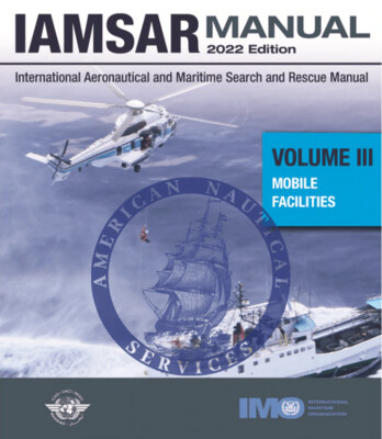 IMO962 IAMSAR Manual - Volume III Mobile Facilities 2022 Edition