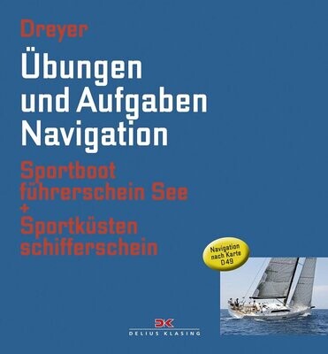 Übungen und Aufgaben Navigation - Sportbootführerschein See + Sportküstenschifferschein