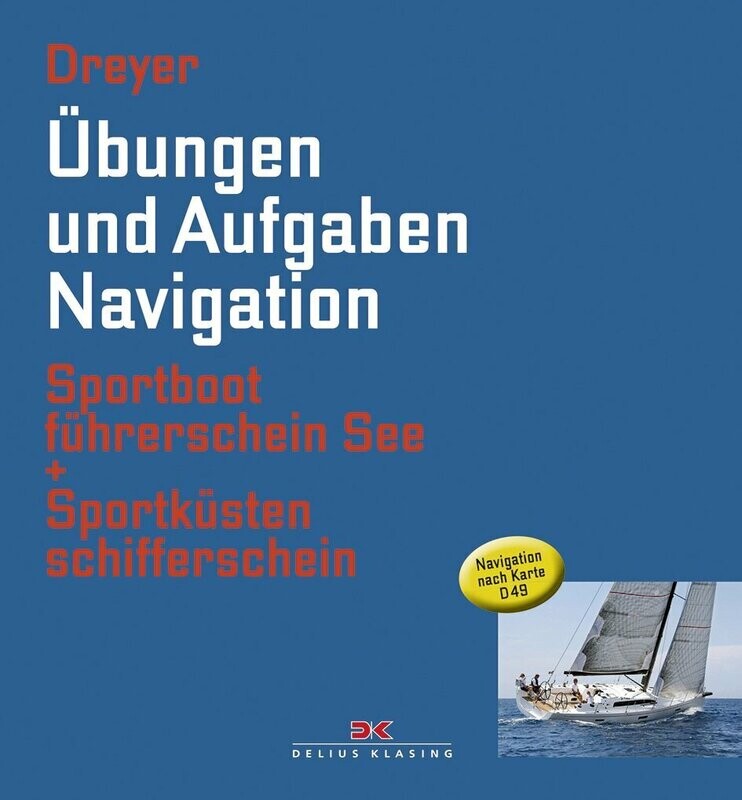 Übungen und Aufgaben Navigation - Sportbootführerschein See + Sportküstenschifferschein