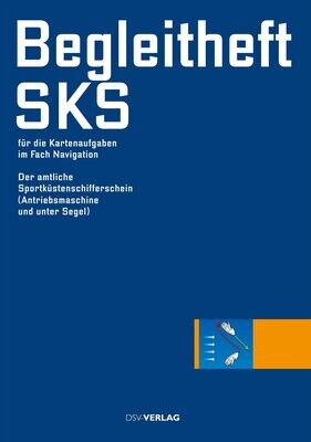 Begleitheft SKS - für die Kartenaufgaben im Fach Navigation