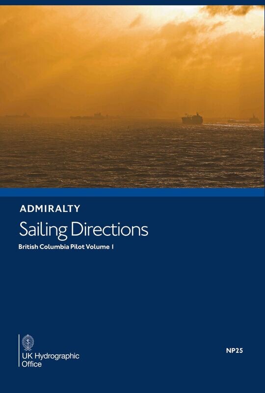 NP25 ADMIRALTY Sailing Directions - British Columbia Pilot Vol 1