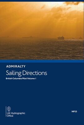 NP25 ADMIRALTY Sailing Directions - British Columbia Pilot Vol 1