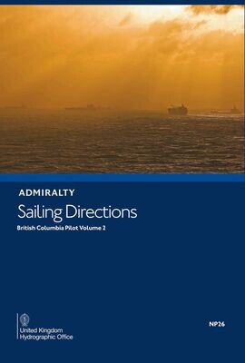NP26 ADMIRALTY Sailing Directions - British Columbia Pilot Vol 2