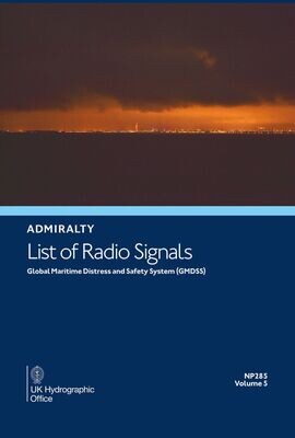 NP285 ADMIRALTY List of Radio Signals Vol 5 - Global Maritime Distress and Safety Systems (GMDSS)