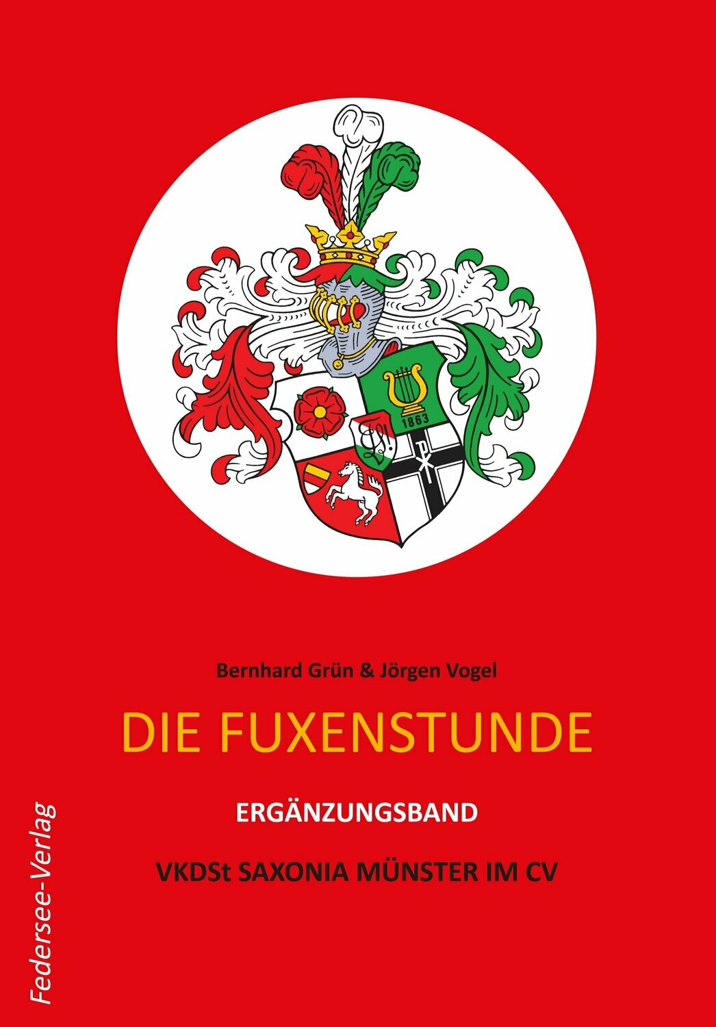 Die Fuxenstunde - Ergänzungsband
KDStV Saxonia Münster