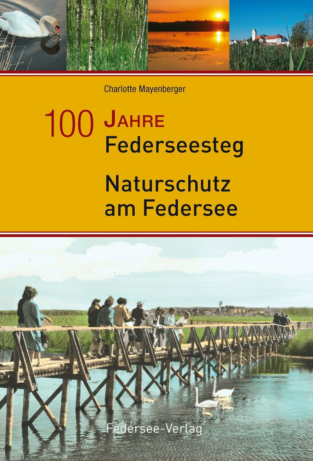 100 Jahre Federseesteg Naturschutz am Federsee