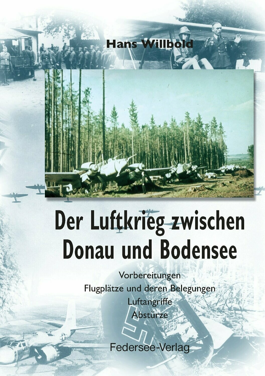 Der Luftkrieg zwischen Donau und Bodensee