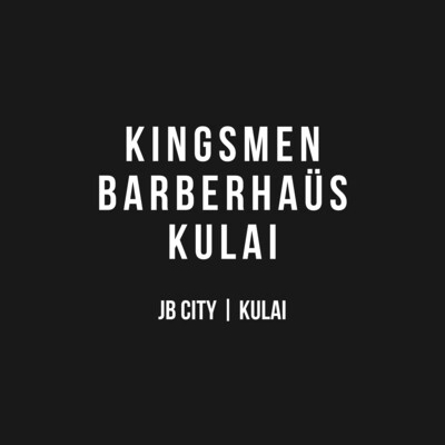Kingsmen Barberhaüs Kulai