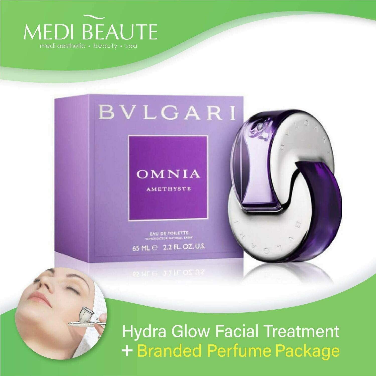 Medi Beaute Hydra Glow Facial + Branded Perfume ( Bvlgari Amethyste Lady EDT 65ml) Package
