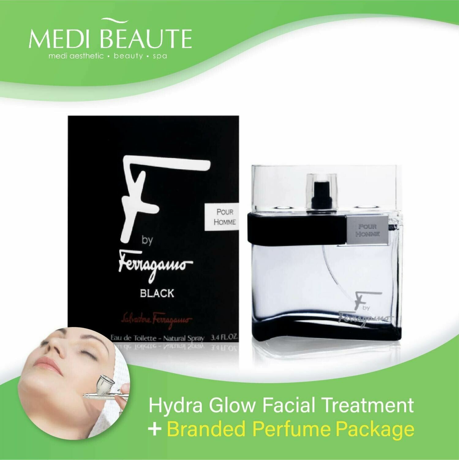 Medi Beaute Hydra Glow Facial + Branded Perfume ( Salvatore Ferragamo F by Ferragamo Black Pour Homme EDT Men 100ml ) Package