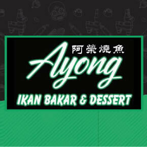 Ayong Ikan Bakar &amp; Dessert