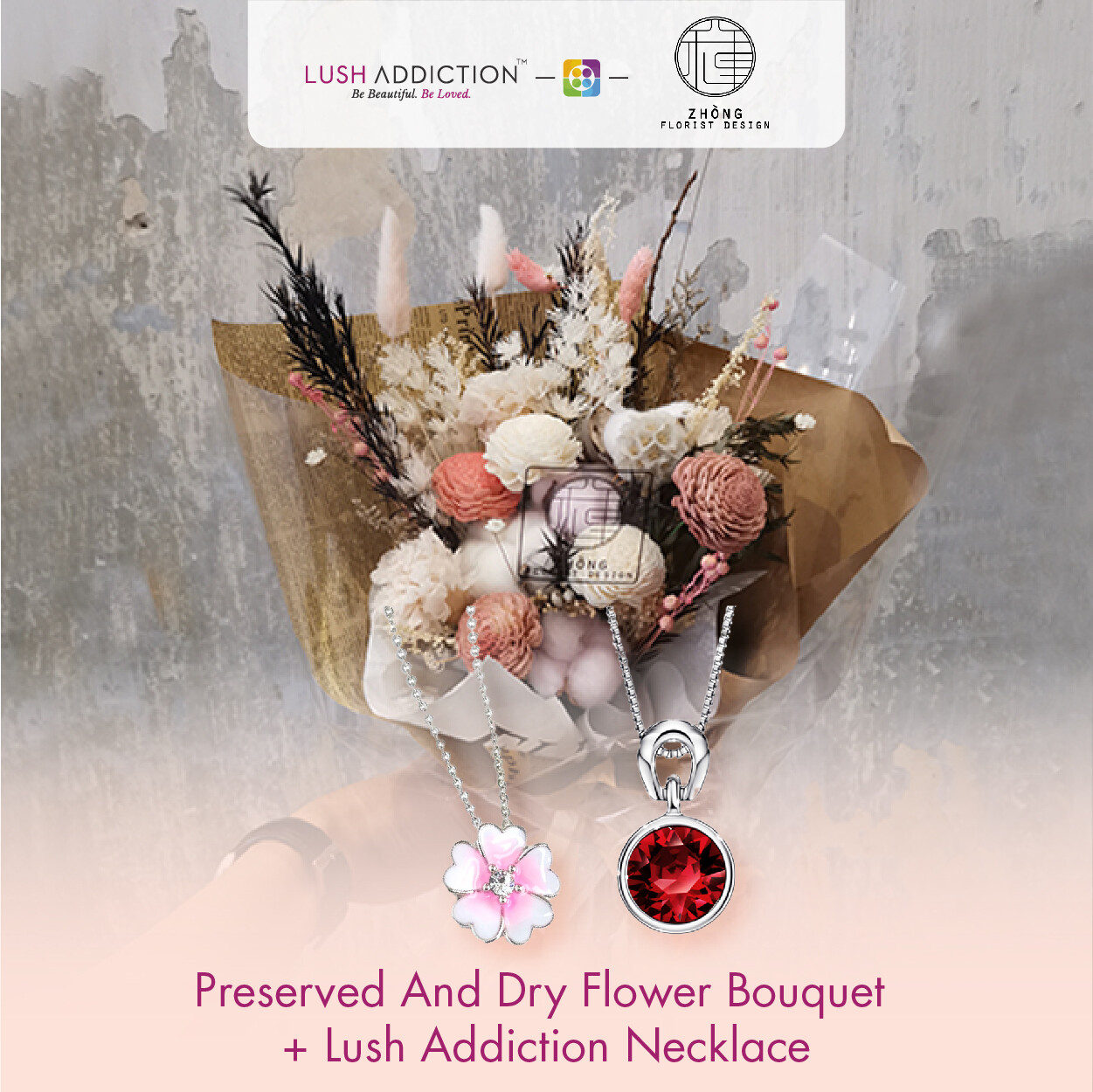 Preserved And Dry Flower Bouquet + Lush Addiction Necklace (By: Zhong Florist from Penang)