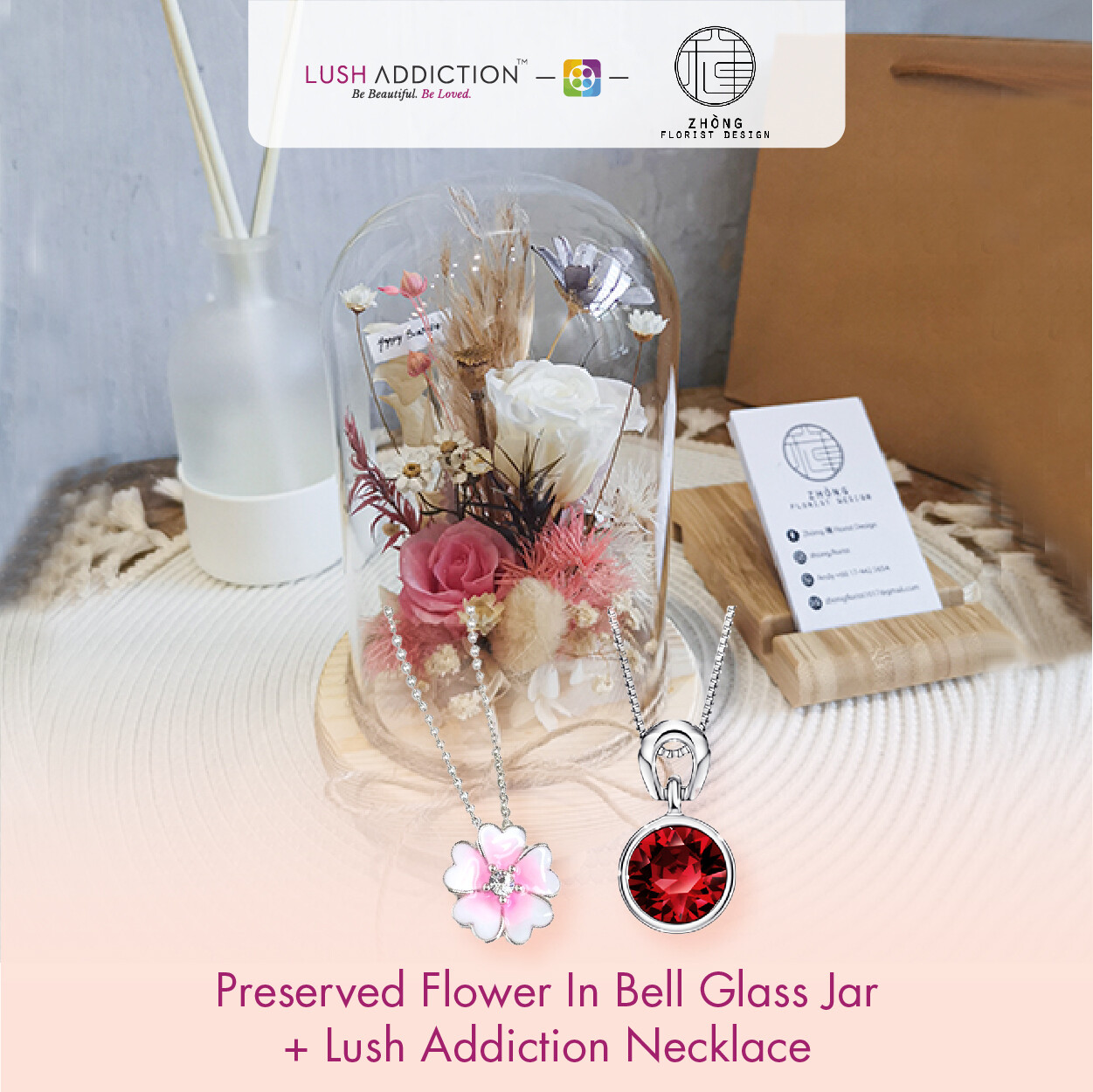Preserved Flower In Bell Glass Jar  + Lush Addiction Necklace (By: Zhong Florist from Penang)